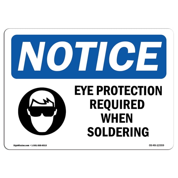 OSHA Notice Sign - Eye Protection Required When Soldering | Aluminum Sign | Protect Your Business, Work Site, Warehouse & Shop Area | Made in the USA
