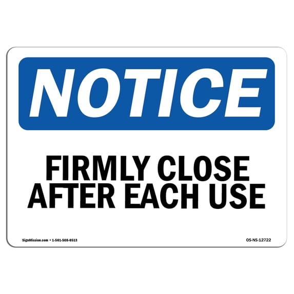 SignMission OS-NS-A-710-L-12722 7 x 10 in. OSHA Notice Sign - Firmly Close Door After Each Use