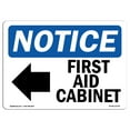 thumbnail image 1 of SignMission OS-NS-A-710-L-12724 7 x 10 in. OSHA Notice Sign - First Aid Cabinet Left Arrow, 1 of 6
