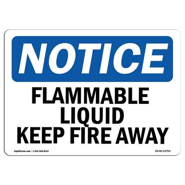OSHA Notice Sign - Flammable Liquid Keep Fire Away |  Aluminum Sign | Protect Your Business, Construction Site, Warehouse & Shop Area |  Made in the USA