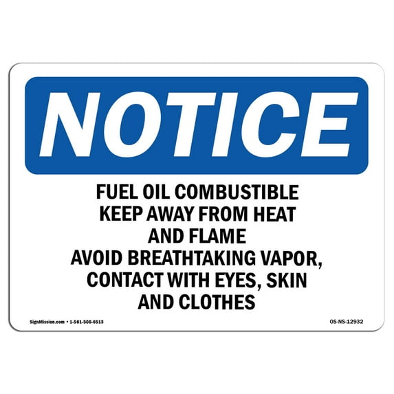 SignMission OS-NS-A-710-L-12932 7 x 10 in. OSHA Notice Sign - Fuel Oil Combustible Keep Away From Heat