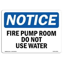 OSHA Notice Sign - Fire Pump Room Do Not Use Water |  Aluminum Sign | Protect Your Business, Construction Site, Warehouse & Shop Area |  Made in the USA