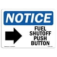 thumbnail image 1 of SignMission OS-NS-A-710-L-12942 7 x 10 in. OSHA Notice Sign - Fuel Shutoff Push Button Right Arrow, 1 of 6