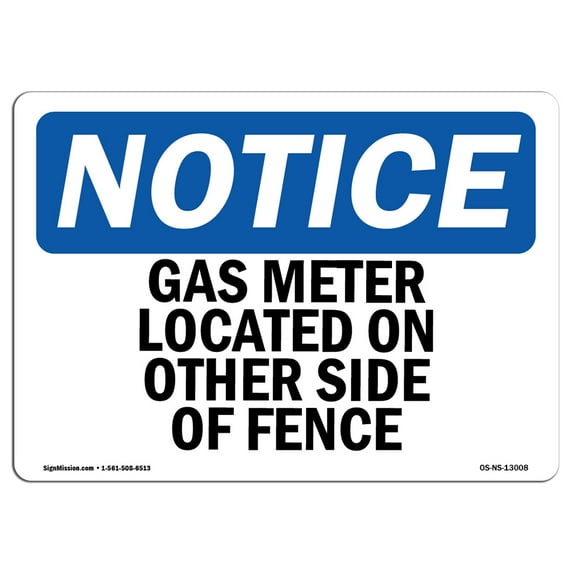 OSHA Notice Sign - Gas Meter Located On Other Side Of Fence | Aluminum Sign | Protect Your Business, Work Site, Warehouse & Shop Area | Made in the USA