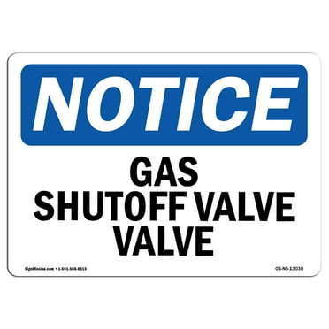 OSHA Notice Sign - Gas Shutoff Valve |  Aluminum Sign | Protect Your Business, Construction Site, Warehouse & Shop Area |  Made in the USA