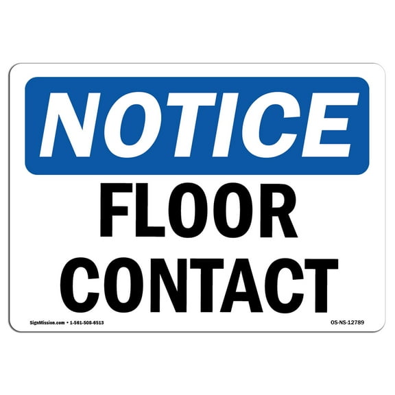OSHA Notice Sign - Floor Contact |  Aluminum Sign | Protect Your Business, Construction Site, Warehouse & Shop Area |  Made in the USA