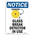 thumbnail image 1 of SignMission  7 x 10 in. OSHA Notice Sign - Glass Break Detector in Use, 1 of 1