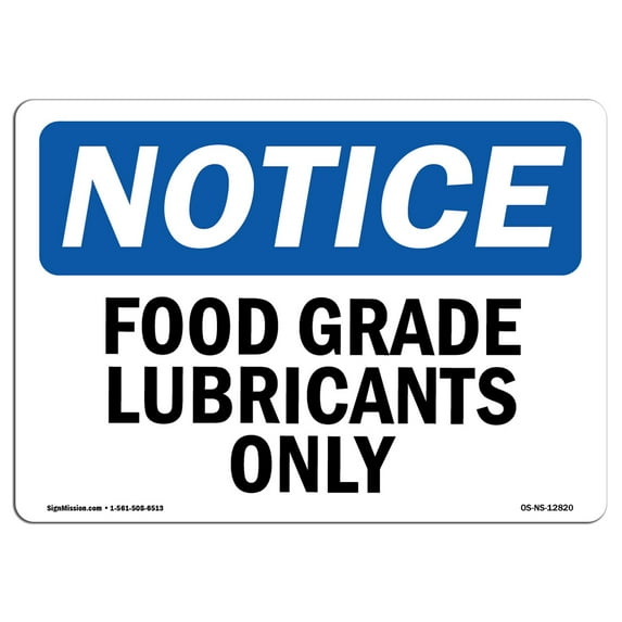 OSHA Notice Sign - Food Grade Lubricants Only | Aluminum Sign | Protect Your Business, Construction Site, Warehouse & Shop Area | Made in the USA