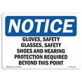 thumbnail image 1 of SignMission OS-NS-A-710-L-13132 7 x 10 in. OSHA Notice Sign - Gloves, Safety Glasses, Safety Shoes & Hearing Protection, 1 of 6