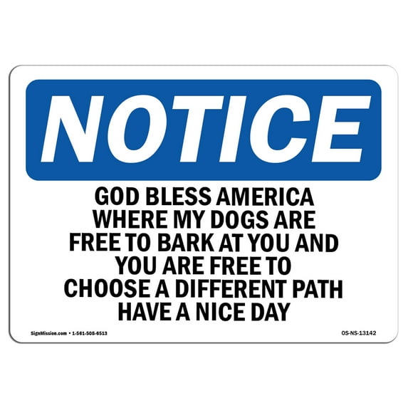 SignMission OS-NS-A-710-L-13142 7 x 10 in. OSHA Notice Sign - God Bless America Where My Dogs Are Free