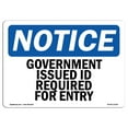 thumbnail image 1 of OSHA Notice Sign - Government Issued ID Required For Entry |  Aluminum Sign | Protect Your Business, Work Site, Warehouse & Shop Area |  Made in the USA, 1 of 6