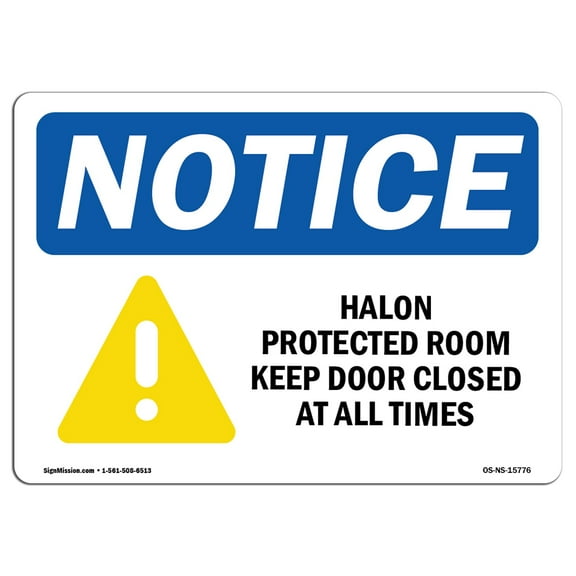 OSHA Notice Sign - NOTICE Halon Protected Room Keep Door Closed |  Aluminum Sign | Protect Your Business, Work Site, Warehouse & Shop Area |  Made in the USA