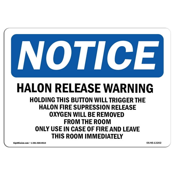SignMission OS-NS-A-710-L-13202 7 x 10 in. OSHA Notice Sign - Halon Release Warning Holding This Button