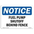 thumbnail image 1 of OSHA Notice Sign - Fuel Pump Shutoff Behind Fence |  Aluminum Sign | Protect Your Business, Construction Site, Warehouse & Shop Area |  Made in the USA, 1 of 6