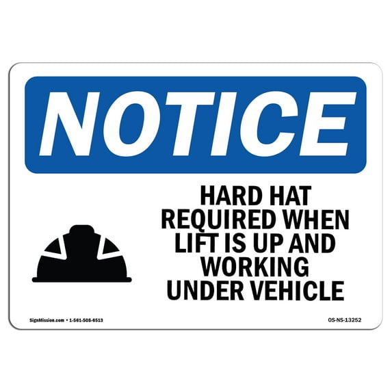 SignMission OS-NS-A-710-L-13252 7 x 10 in. OSHA Notice Sign - Hard Hat Required When Lift