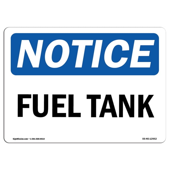 OSHA Notice Sign - Fuel Tank | Aluminum Sign | Protect Your Business, Construction Site, Warehouse & Shop Area | Made in the USA