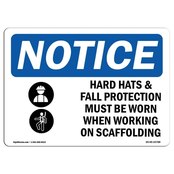 SignMission OS-NS-A-710-L-15788 7 x 10 in. OSHA Notice Sign - Hard Hats Fall Protection Worn Scaffolding