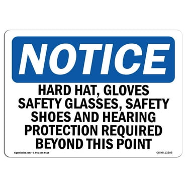 SignMission OS-NS-A-710-L-13305 7 x 10 in. OSHA Notice Sign - Hard Hats, Gloves, Safety Glasses, Safety