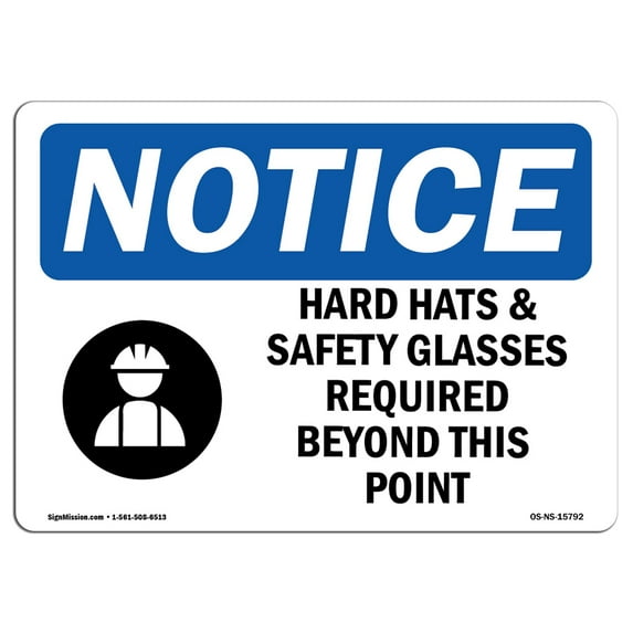 SignMission OS-NS-A-710-L-15792 7 x 10 in. OSHA Notice Sign - Hard Hats Safety Glasses Required Beyond