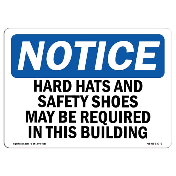 SignMission OS-NS-A-710-L-13279 7 x 10 in. OSHA Notice Sign - Hard Hats & Safety Shoes May Be Required