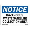 thumbnail image 1 of OSHA Notice Sign - Hazardous Waste Satellite Collection Area |  Aluminum Sign | Protect Your Business, Work Site, Warehouse & Shop Area |  Made in the USA, 1 of 6