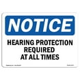 thumbnail image 1 of OSHA Notice Sign - Hearing Protection Required At All Times |  Aluminum Sign | Protect Your Business, Work Site, Warehouse & Shop Area |  Made in the USA, 1 of 6