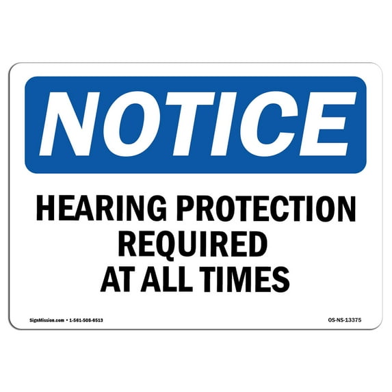 OSHA Notice Sign - Hearing Protection Required At All Times | Aluminum Sign | Protect Your Business, Work Site, Warehouse & Shop Area | Made in the USA