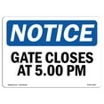 thumbnail image 1 of OSHA Notice Sign - Gate Closes At 5 00 PM |  Aluminum Sign | Protect Your Business, Construction Site, Warehouse & Shop Area |  Made in the USA, 1 of 6