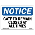 thumbnail image 1 of OSHA Notice Sign - Gate To Remain Closed At All Times |  Aluminum Sign | Protect Your Business, Construction Site, Warehouse & Shop Area |  Made in the USA, 1 of 6