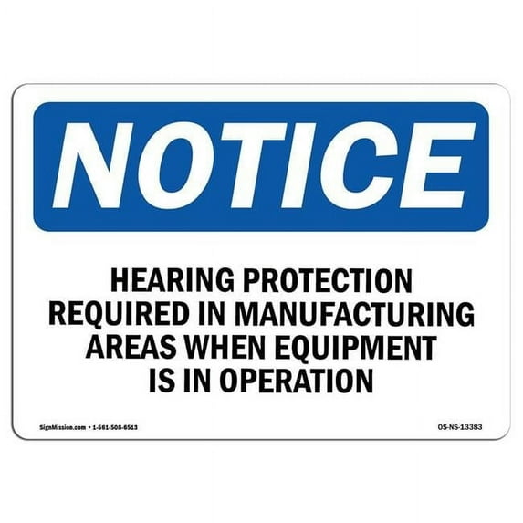 OSHA Notice Sign - Hearing Protection Required In Manufacturing | Aluminum Sign | Protect Your Business, Work Site, Warehouse & Shop Area | Made in the USA