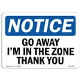thumbnail image 1 of OSHA Notice Sign - Go Away I'm In The Zone Thank You |  Aluminum Sign | Protect Your Business, Construction Site, Warehouse & Shop Area |  Made in the USA, 1 of 6