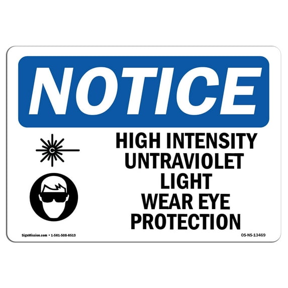 SignMission OS-NS-A-710-L-13469 7 x 10 in. OSHA Notice Sign - High Intensity Ultraviolet Light