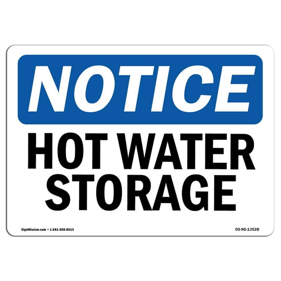 OSHA Notice Sign - Hot Water Storage |  Aluminum Sign | Protect Your Business, Construction Site, Warehouse & Shop Area |  Made in the USA
