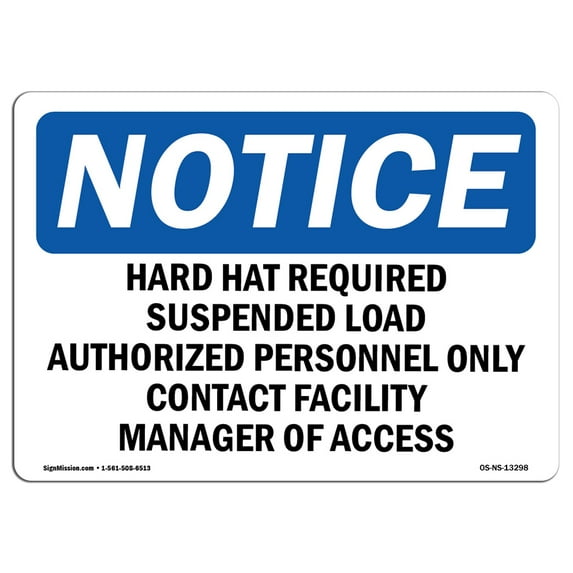 OSHA Notice Sign - Hard Hats Required Suspended Load Authorized | Aluminum Sign | Protect Your Business, Work Site, Warehouse & Shop Area | Made in the USA
