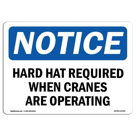 OSHA Notice Sign - Hard Hats Required When Cranes Are Operating | Aluminum Sign | Protect Your Business, Work Site, Warehouse & Shop Area | Made in the USA