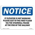 thumbnail image 1 of SignMission OS-NS-A-710-L-13599 7 x 10 in. OSHA Notice Sign - If Elevator is Not Working Please Exit to the First Floor, 1 of 6