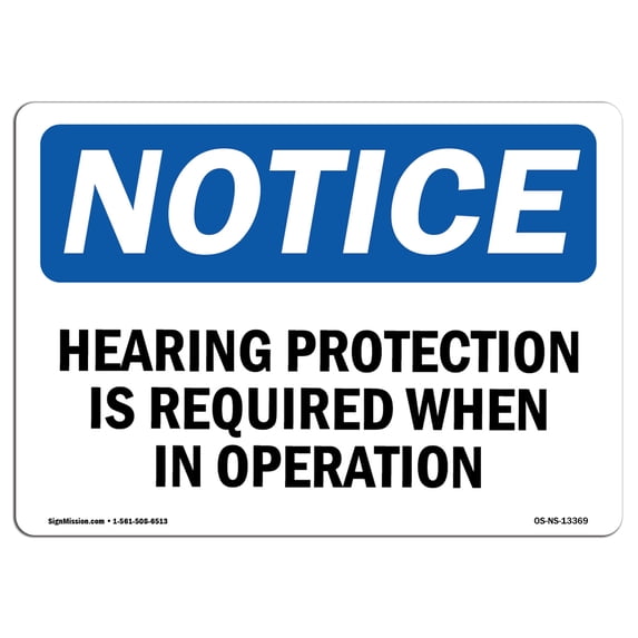 OSHA Notice Sign - Hearing Protection Is Required When In Operation | Aluminum Sign | Protect Your Business, Work Site, Warehouse & Shop | Made in the USA