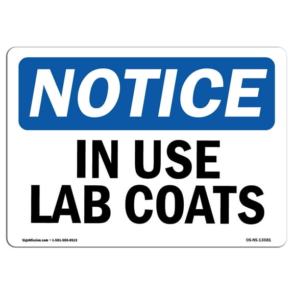 SignMission OS-NS-A-710-L-13681 7 x 10 in. OSHA Notice Sign - In Use Lab Coats