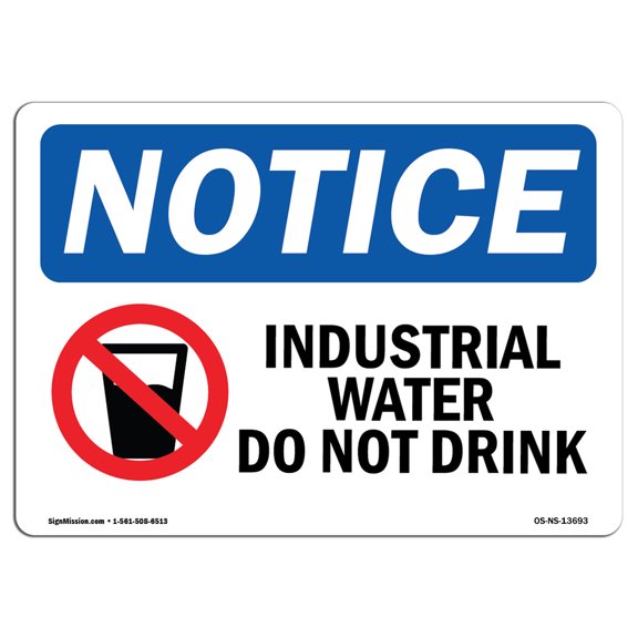 OSHA Notice Sign - Industrial Water Do Not Drink |  Aluminum Sign | Protect Your Business, Construction Site, Warehouse & Shop Area |  Made in the USA