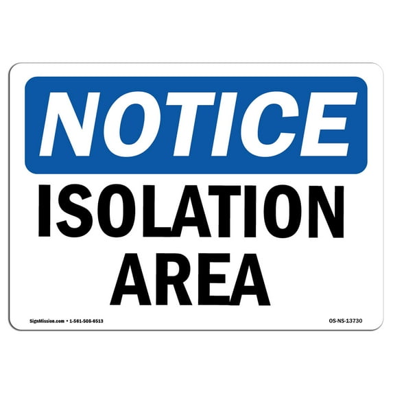 OSHA Notice Sign - Isolation Area | Aluminum Sign | Protect Your Business, Construction Site, Warehouse & Shop Area | Made in the USA