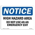 thumbnail image 1 of OSHA Notice Sign - High Hazard Area Do Not Use As An Emergency Exit |  Aluminum Sign | Protect Your Business, Work Site, Warehouse & Shop |  Made in the USA, 1 of 6
