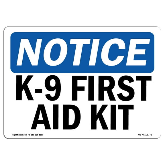 OSHA Notice Sign - K-9 First Aid Kit |  Aluminum Sign | Protect Your Business, Construction Site, Warehouse & Shop Area |  Made in the USA