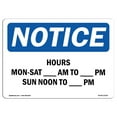 thumbnail image 1 of OSHA Notice Sign - Hours Mon - Sat ____ Am To ____ Pm Sun Noon |  Aluminum Sign | Protect Your Business, Work Site, Warehouse & Shop Area |  Made in the USA, 1 of 6