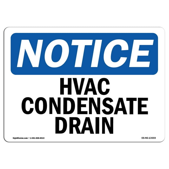 OSHA Notice Sign - Hvac Condensate Drain | Aluminum Sign | Protect Your Business, Construction Site, Warehouse & Shop Area | Made in the USA