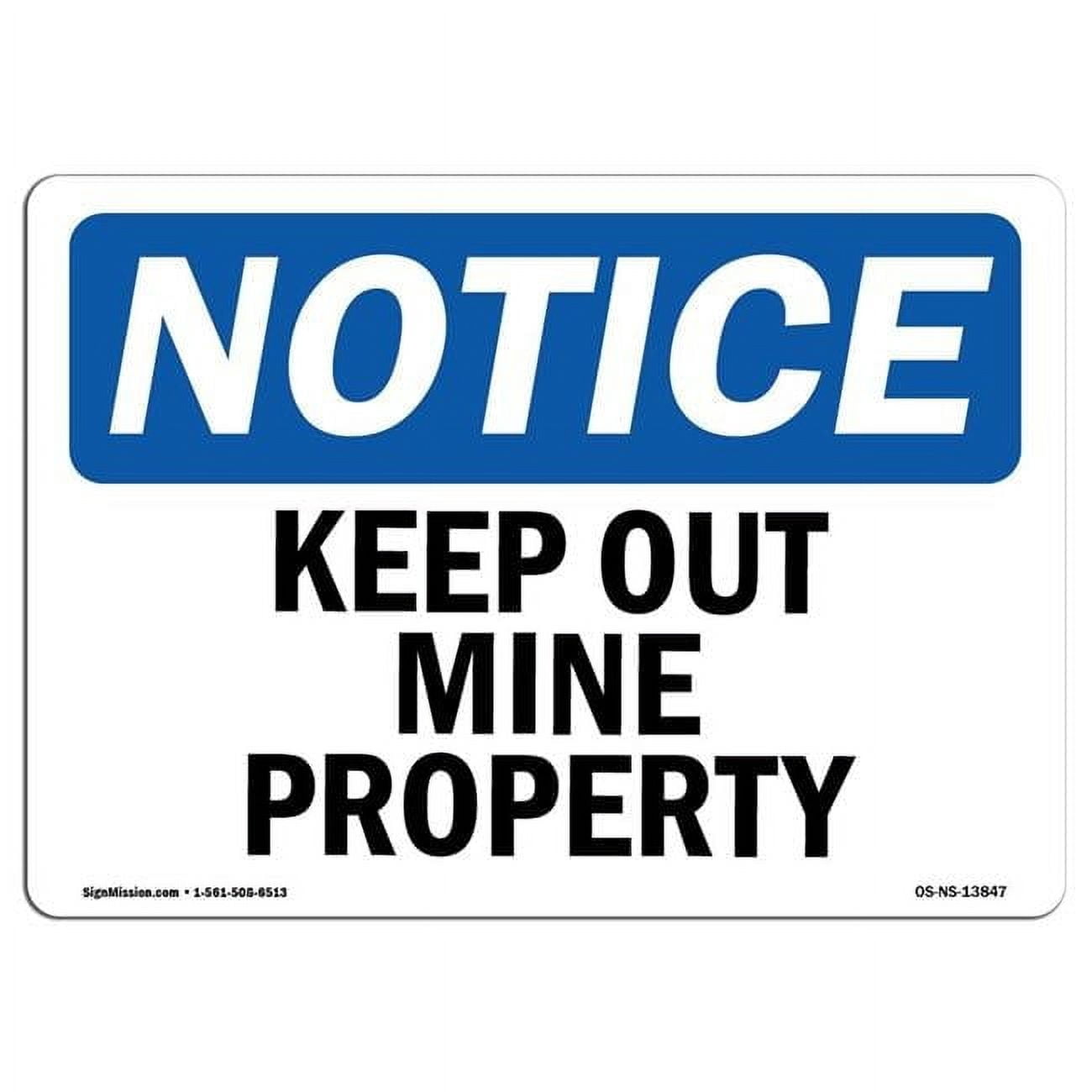 OSHA Notice Sign - Keep Out Mine Property | Aluminum Sign | Protect ...