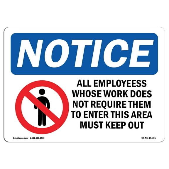 OSHA Notice Sign - NOTICE Keep Out |  Aluminum Sign | Protect Your Business, Construction Site, Warehouse & Shop Area |  Made in the USA