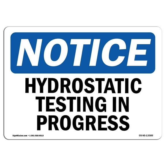 OSHA Notice Sign - Hydrostatic Testing In Progress |  Aluminum Sign | Protect Your Business, Construction Site, Warehouse & Shop Area |  Made in the USA