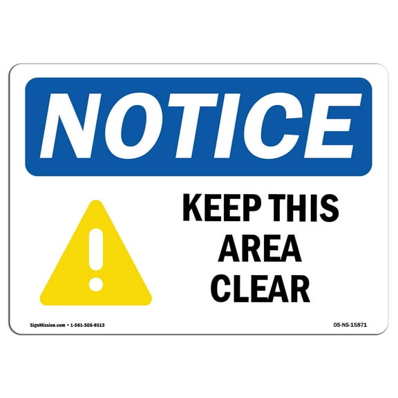 OSHA Notice Sign - NOTICE Keep This Area Clear |  Aluminum Sign | Protect Your Business, Construction Site, Warehouse & Shop Area |  Made in the USA