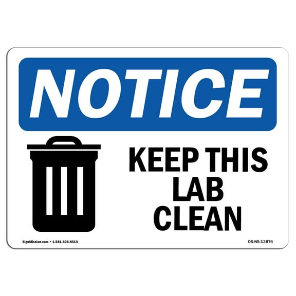SignMission OS-NS-A-710-L-13876 7 x 10 in. OSHA Notice Sign - Keep This Lab Clean