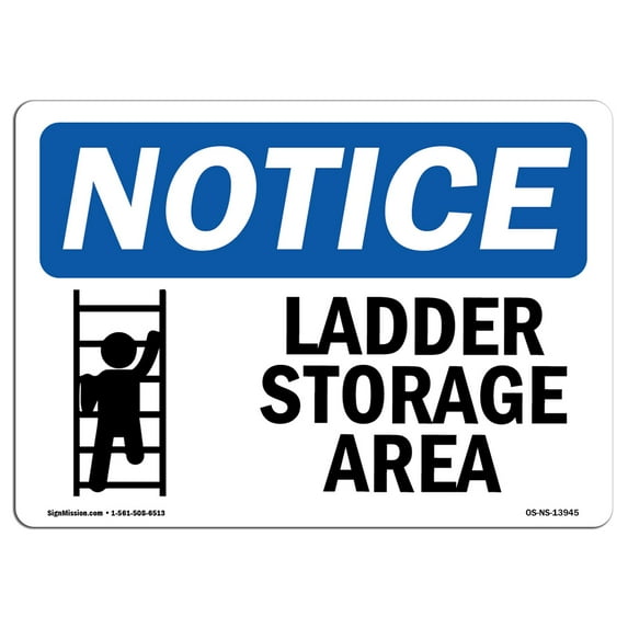 OSHA Notice Sign - Ladder Storage Area | Aluminum Sign | Protect Your Business, Construction Site, Warehouse & Shop Area | Made in the USA